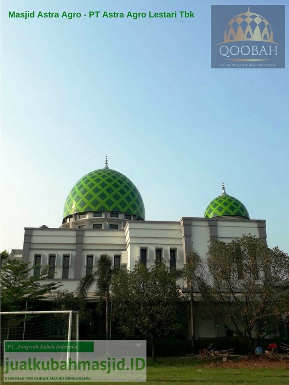 kubah masjid - Astra Agro Lestari
